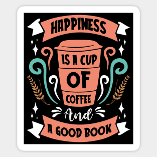 Happiness is a cup of coffee and a good book Sticker